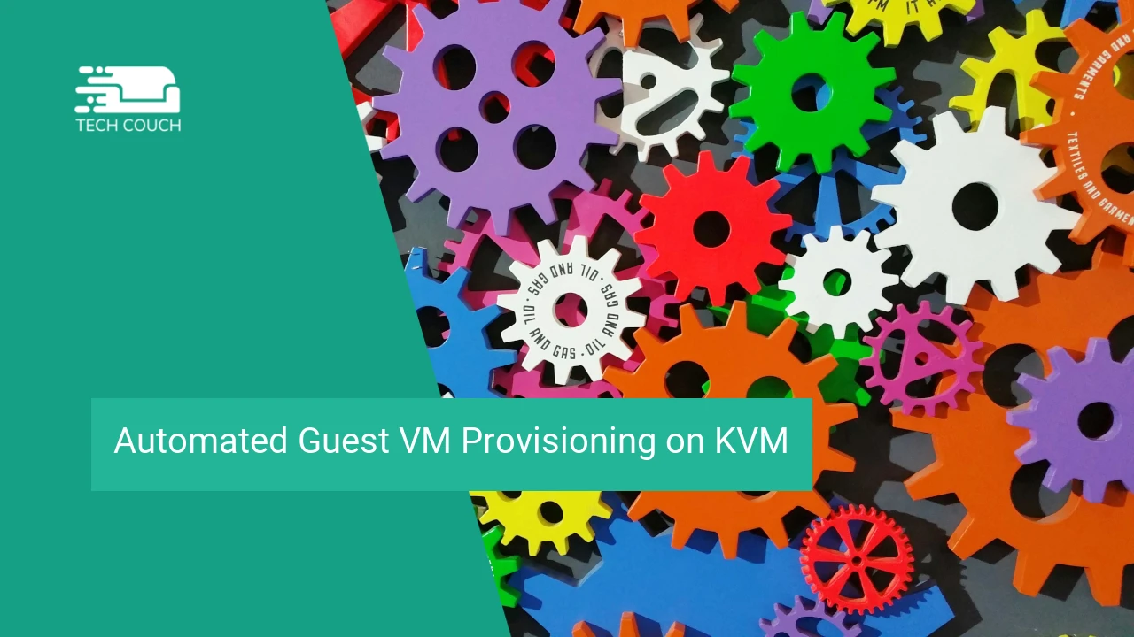 Automated guest vm provisioning on KVM