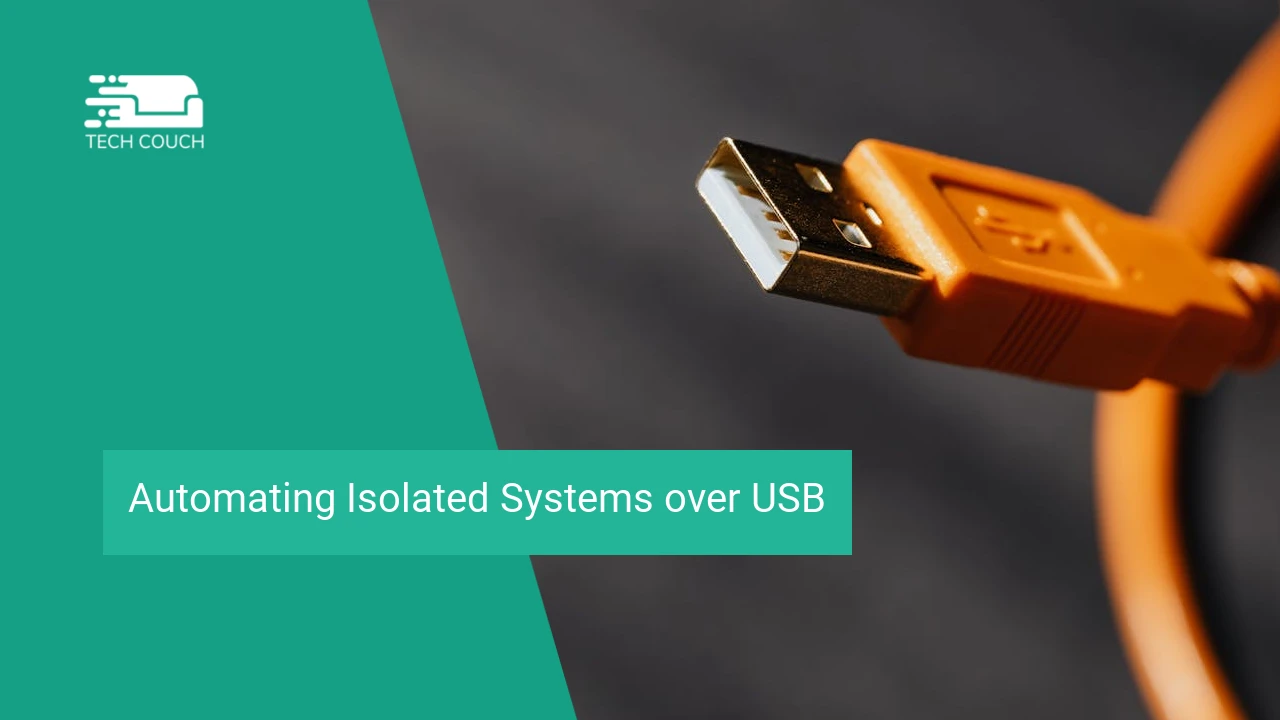 Automating isolated systems over USB