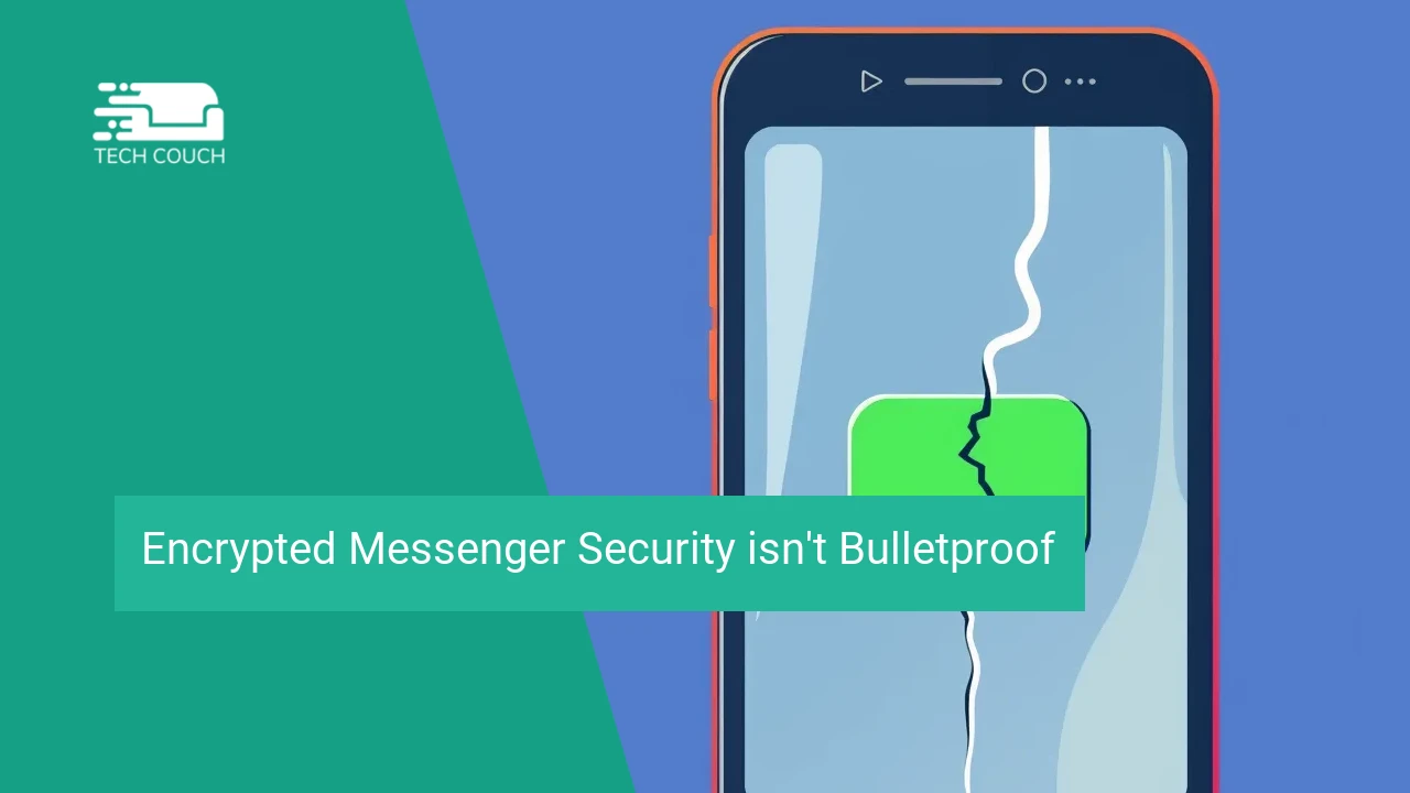 Encrypted messenger security isn't bulletproof